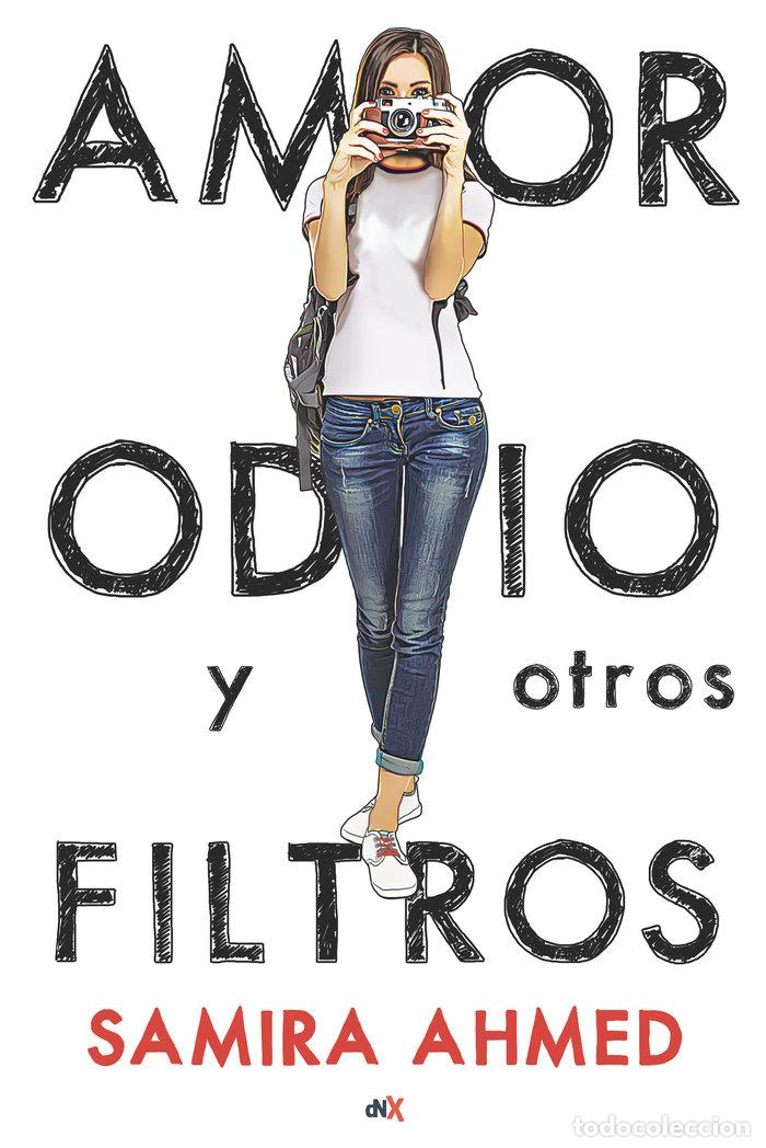 Libros: AMOR ODIO Y OTROS FILTROS - AHMED, SAMIRA