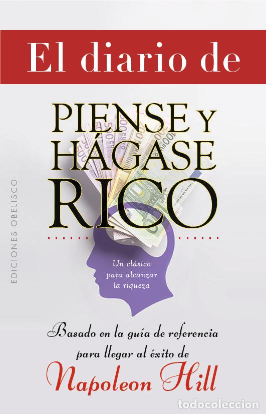 Libros: DIARIO DE PIENSE Y HAGASE RICO,EL - HILL, NAPOLEON