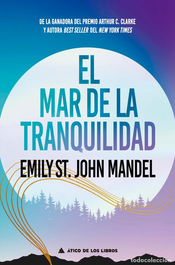Libros: EL MAR DE LA TRANQUILIDAD - EMILY ST JOHN MANDEL