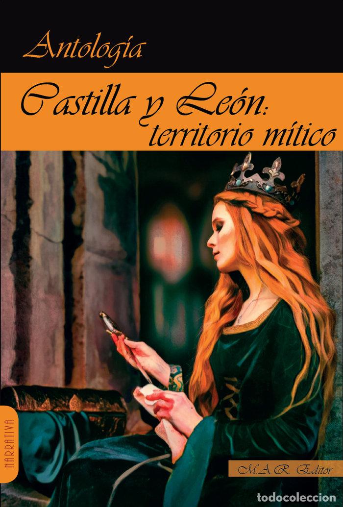 Libros: CASTILLA Y LEON TERRITORIO MITICO ANTOLOGIA DE RELATOS - APARICIO