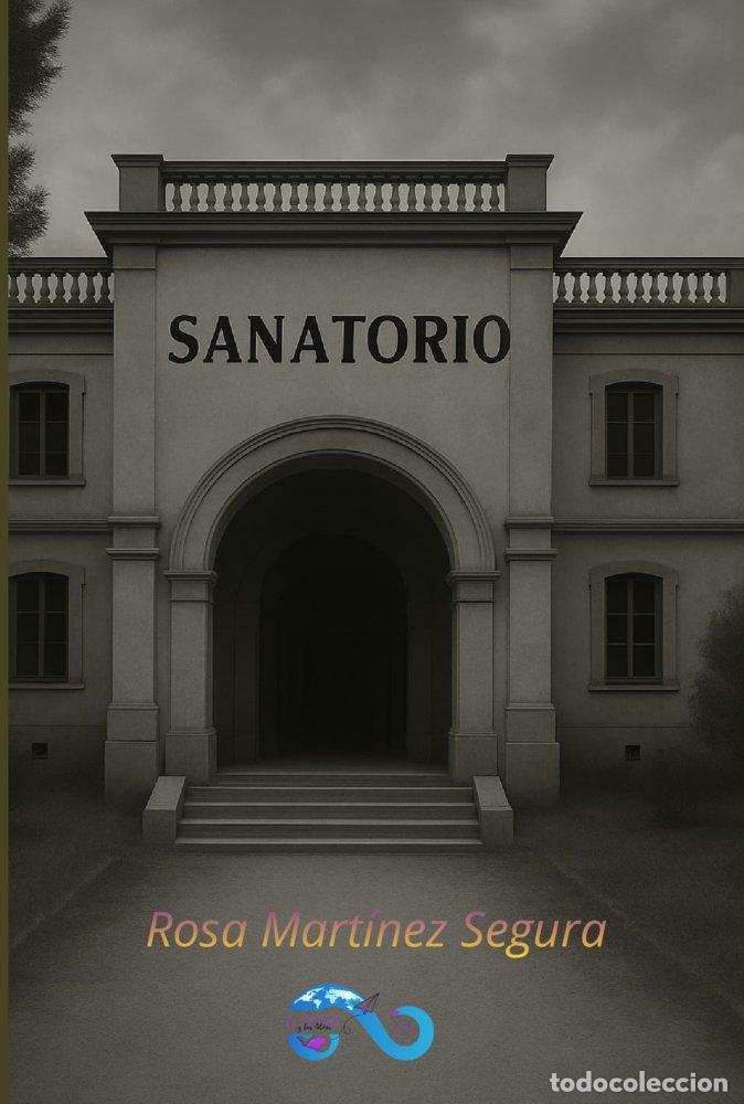 Libros: SANATORIO - MARTINEZ SEGURA, ROSA
