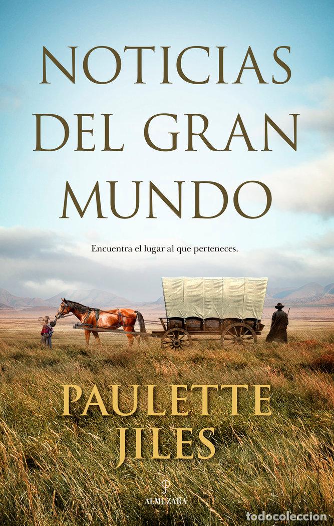 Libri: NOTICIAS DEL GRAN MUNDO - JILES, PAULETTE