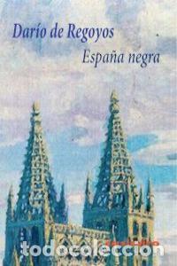 Libri: ESPA&Ntilde;A NEGRA - REGOYOS, DARIO DE