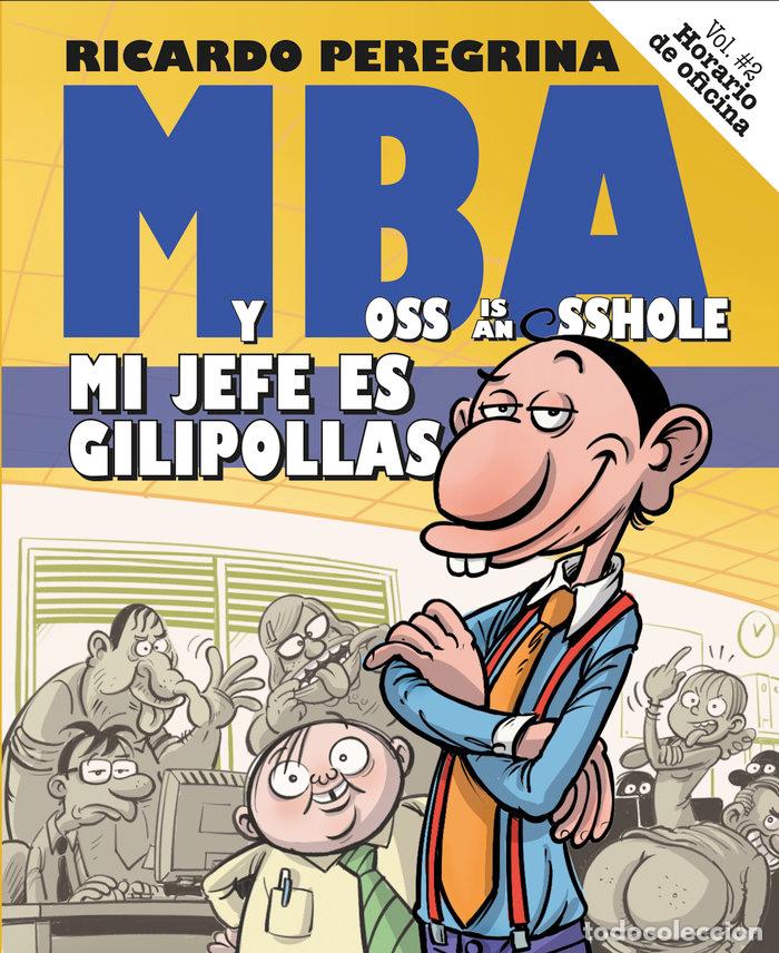 Libri: MBA: MI JEFE ES GILIPOLLAS - PEREGRINA, RICARDO