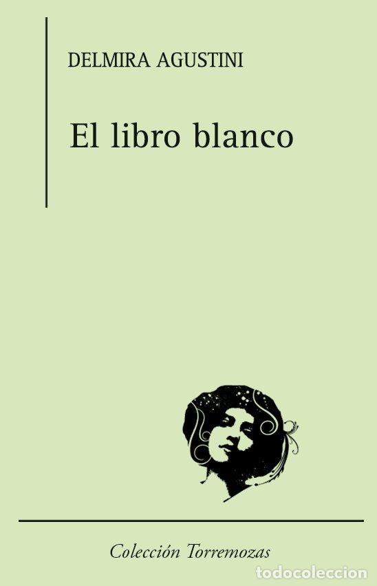 Livres: LIBRO BLANCO,EL - AGUSTINI, DELMIRA
