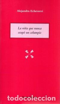 Libri: NI&Ntilde;A QUE NUNCA OCUPO UN COLUMPIO,LA - ECHEVERRI, ALEJANDRA