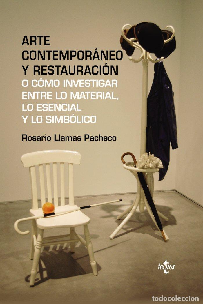 Libri: ARTE CONTEMPORANEO Y RESTAURACION - LLAMAS PACHECO, ROSARIO