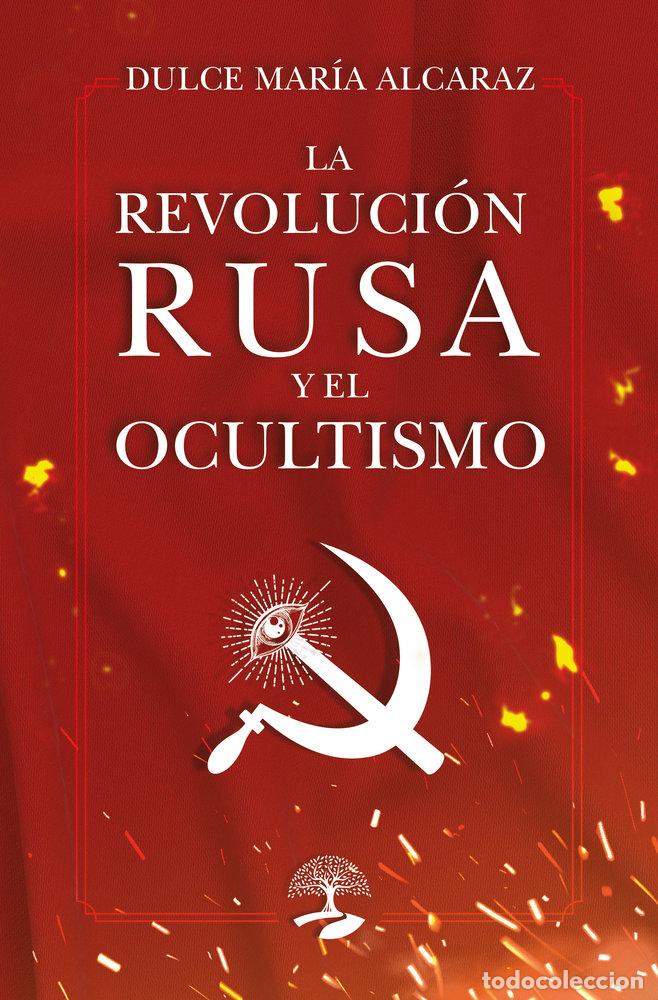 Libros: LA REVOLUCION RUSA Y EL OCULTISMO - ALCARAZ, DULCE MARIA