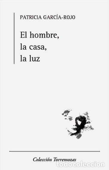 Libros: HOMBRE, LA CASA, LA LUZ,EL - GARCIA ROJO, PATRICIA
