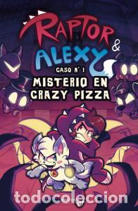 Livres: Raptor y alexy 1 - misterio en crazy pizza - Raptor Gamer
