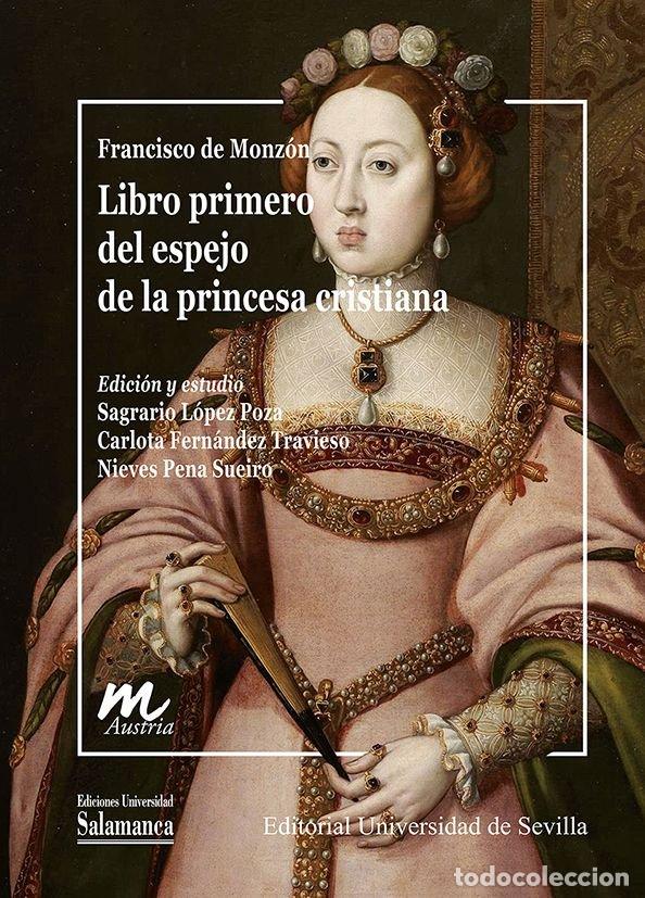 Livres: LIBRO PRIMERO DEL ESPEJO DE LA PRINCESA CRISTIANA - MONZON, FRANCISCO DE