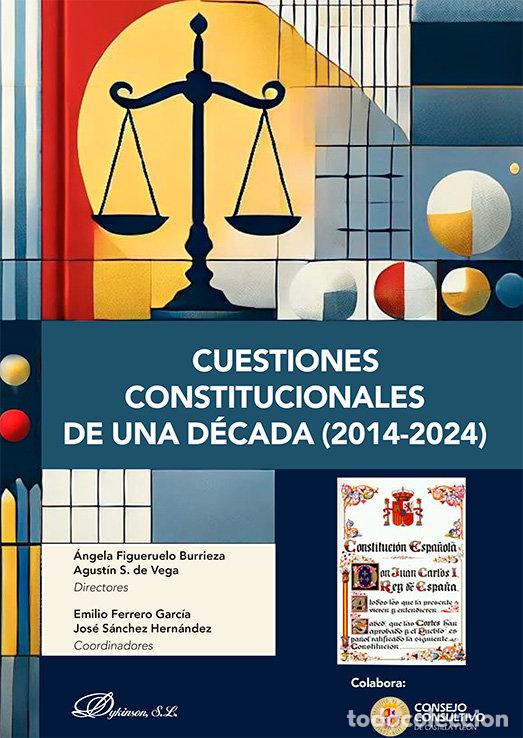Livres: CUESTIONES CONSTITUCIONALES DE UNA DECADA 2014 2024 - FIGUERUELO BURNIEZA, ANGELA