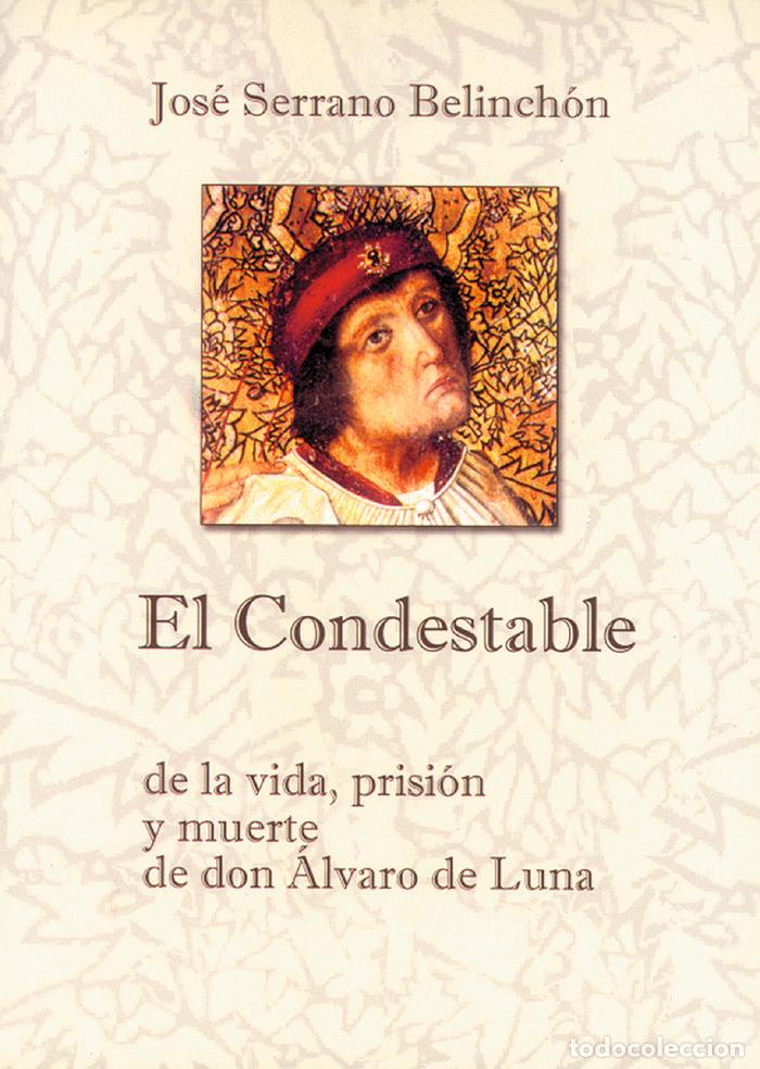 Livres: CONDESTABLE,EL ALVARO DE LUNA - SERRANO BELINCHON, J.