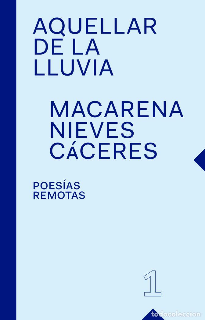 Livros: AQUELLAR DE LA LLUVIA - NIEVES CACERES, MACARENA