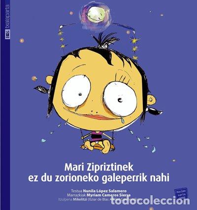 Livros: MARI ZIPRIZTINEK EZ DU ZORIONEKO GALEPERRIK NAHI - CAMEROS SIERRA, MIRIAM