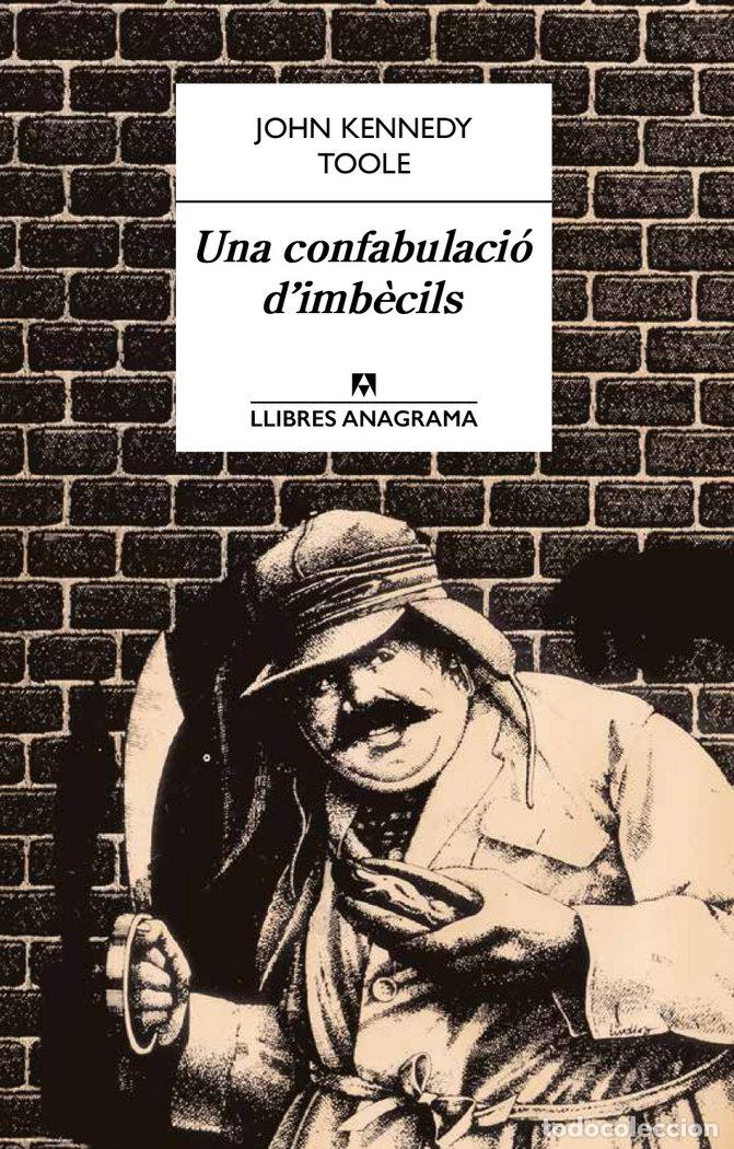 Livros: UNA CONFABULACIO D'IMBECILS - TOOLE, JOHN KENNEDY