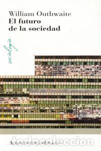 Livros: FUTURO DE LA SOCIEDAD,EL - OUTHWAITE, WILLIAM