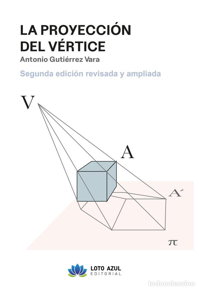 Livros: LA PROYECCION DEL VERTICE - GUTIERREZ VARA, ANTONIO