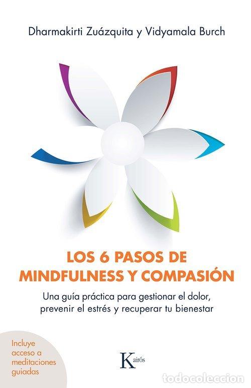 B&uuml;cher: LOS 6 PASOS DE MINDFULNESS Y COMPASION - SEBASTIAN ZUAZQUITA SERRA, JULIO (DHARMA