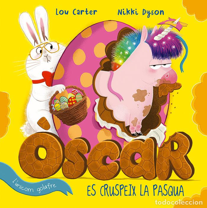 Livros: OSCAR LUNICORN GOLAFRE ES CRUSPEIX LA PASQUA - CARTER, LOU