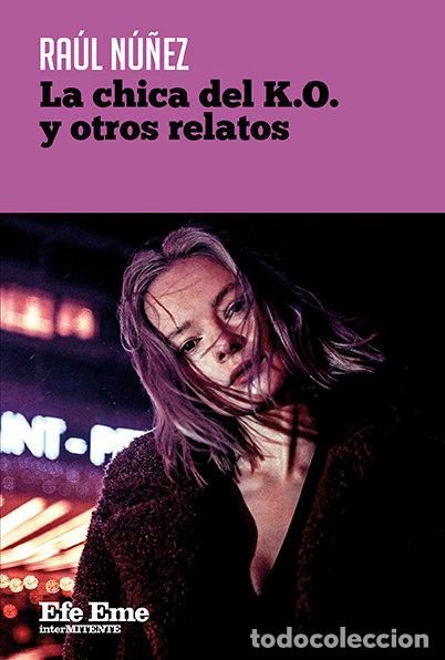 books: LA CHICA DEL K O Y OTROS RELATOS - NU&Ntilde;EZ, RAUL