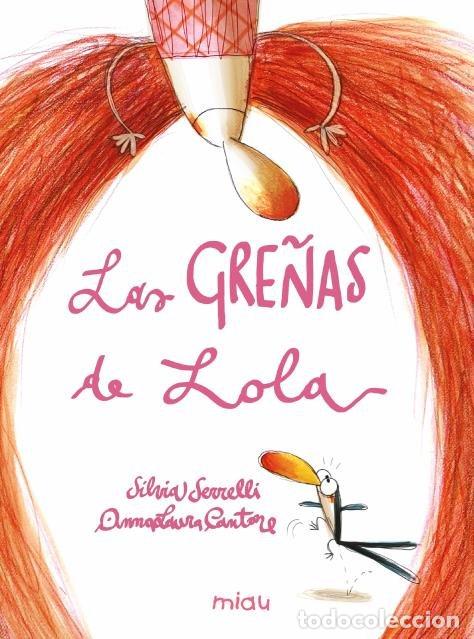 Livros: GRE&Ntilde;AS DE LOLA,LAS - CANTONE, ANNALAURA