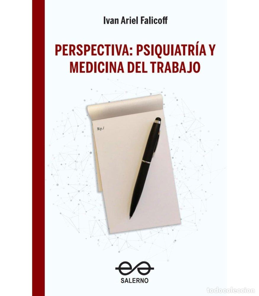 Libros: PERSPECTIVA PSIQUIATRIA Y MEDICINA DEL TRABAJO - FALICOFF IVAN ARIEL
