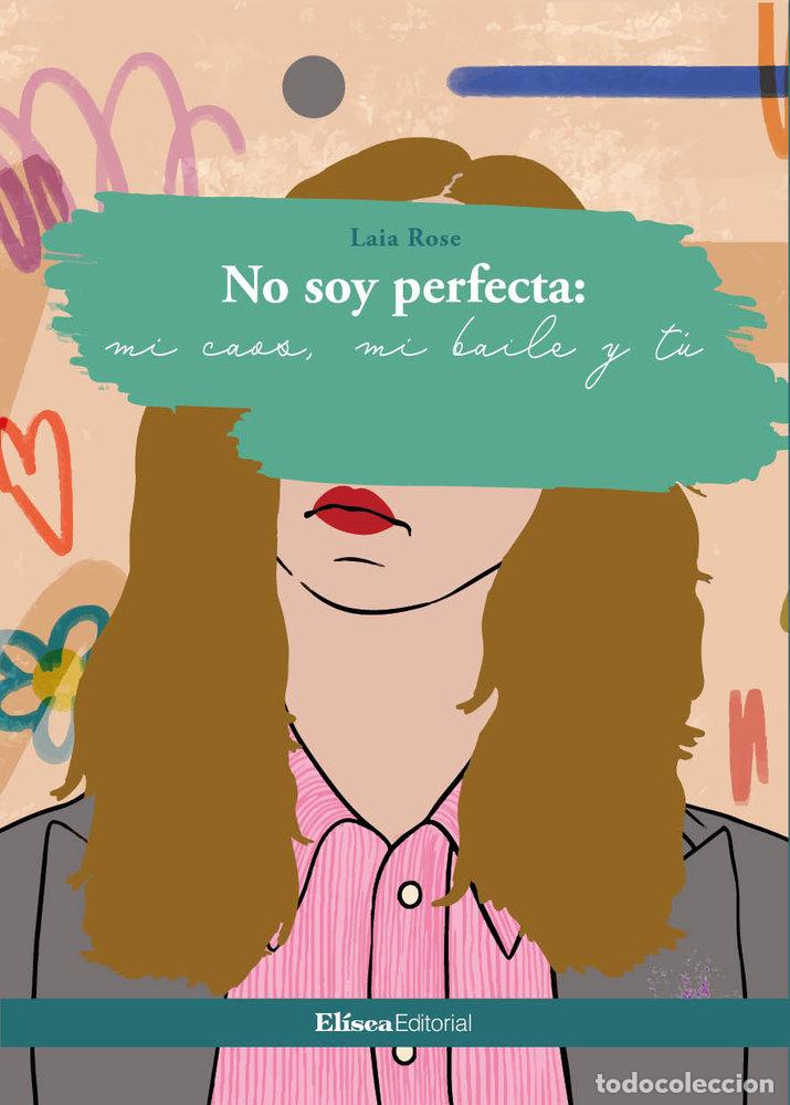 Libri: NO SOY PERFECTA - ROSE, LAIA