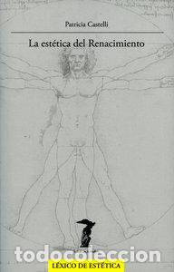 Libros: ESTETICA DEL RENACIMIENTO,LA - CASTELLI, PATRICIA