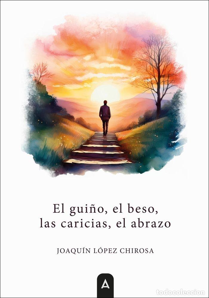 Libros: EL GUI&Ntilde;O EL BESO LAS CARICIAS EL ABRAZO - LOPEZ CHIROSA, JOAQUIN