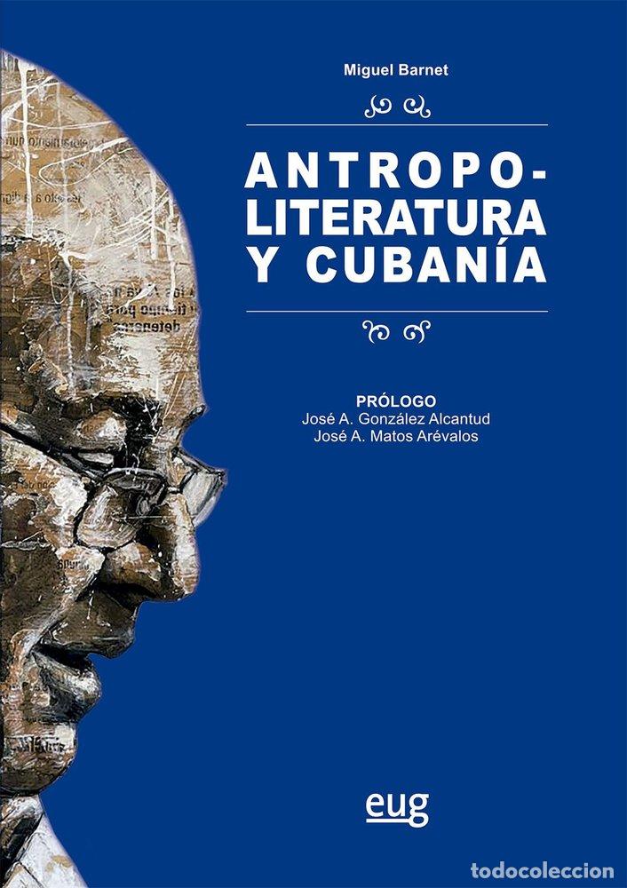 books: ANTROPOLITERATURA Y CUBANIA - BARNET LANZA, MIGUEL