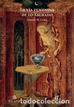 books: LA VIA FEMENINA DE LO SAGRADO - LUKE, HELEN M