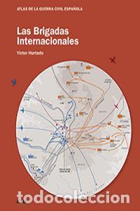 books: BRIGADAS INTERNACIONALES,LAS - HURTADO CUEVAS, VICTOR