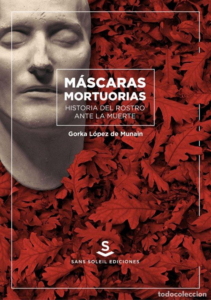 B&uuml;cher: MASCARAS MORTUORIAS - LOPEZ DE MUNAIN, GORKA