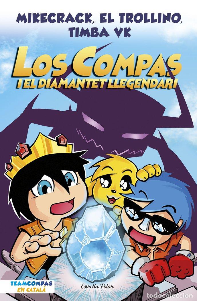 B&uuml;cher: LOS COMPAS 1 LOS COMPAS I EL DIAMANTET LLEGENDARI - MIKECRACK, EL TROLLINO Y TIMBA VK