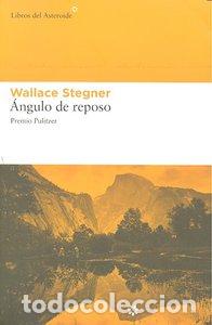 Libros: ANGULO DE REPOSO - STEGNER, WALLACE