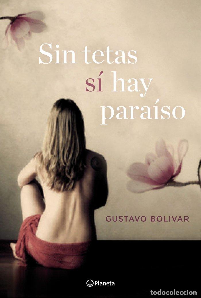 Libros: SIN TETAS SI HAY PARAISO - BOLIVAR, GUSTAVO