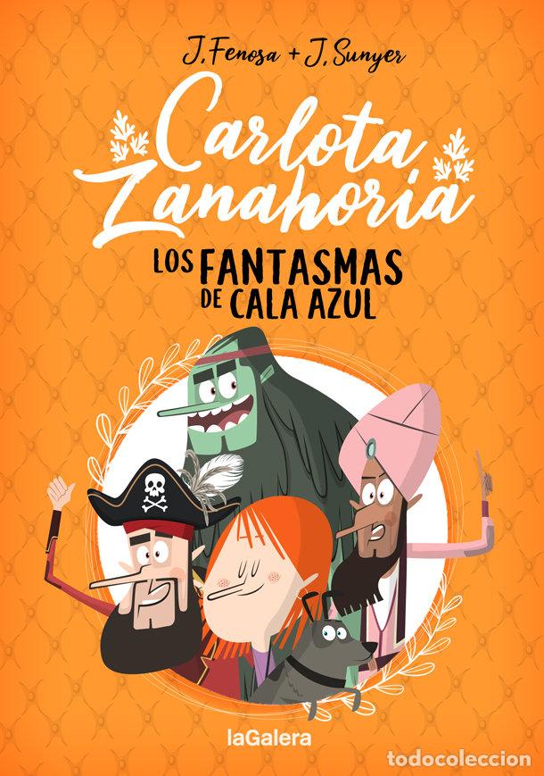 Libros: CARLOTA ZANAHORIA 1 LOS FANTASMAS DE CALA - FENOSA, JORDI