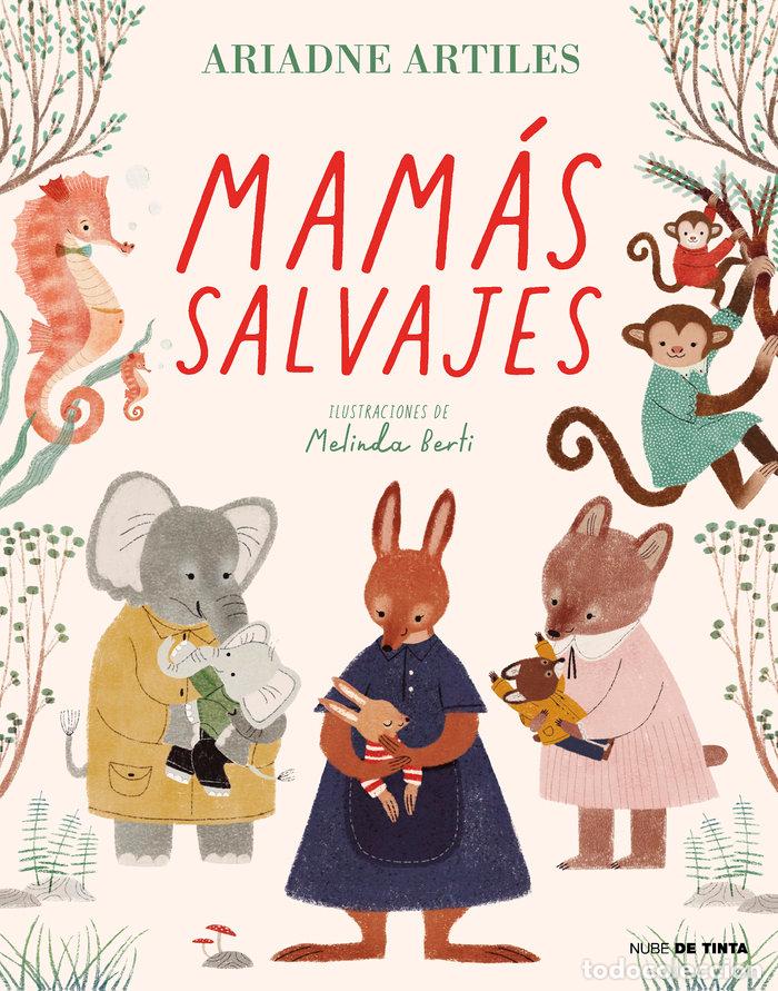 Libros: MAMAS SALVAJES - ARIADNE ARTILES