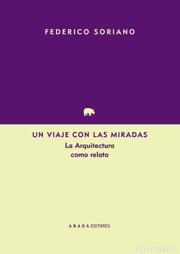 books: UN VIAJE CON LAS MIRADAS - SORIANO PELAEZ, FEDERICO