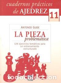 B&uuml;cher: CUADERNOS PRACTICOS AJEDREZ 11 PIEZA PROBLEMATICA - GUDE, ANTONIO