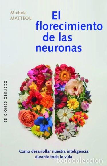 Livres: EL FLORECIMIENTO DE LAS NEURONAS - MATTEOLI, MICHELA