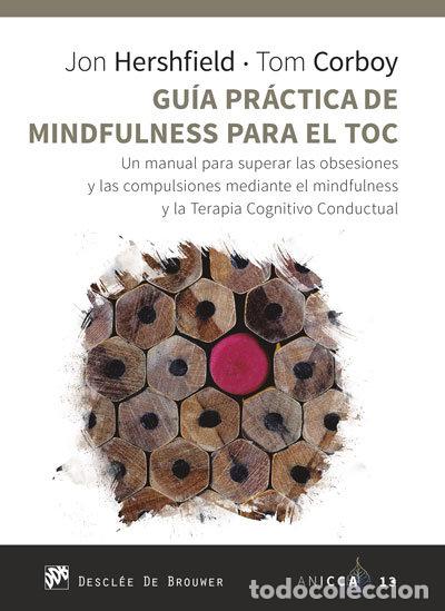 Livros: GUIA PRACTICA DE MINDFULNESS PARA EL TOC - HERSHFIELD, JON