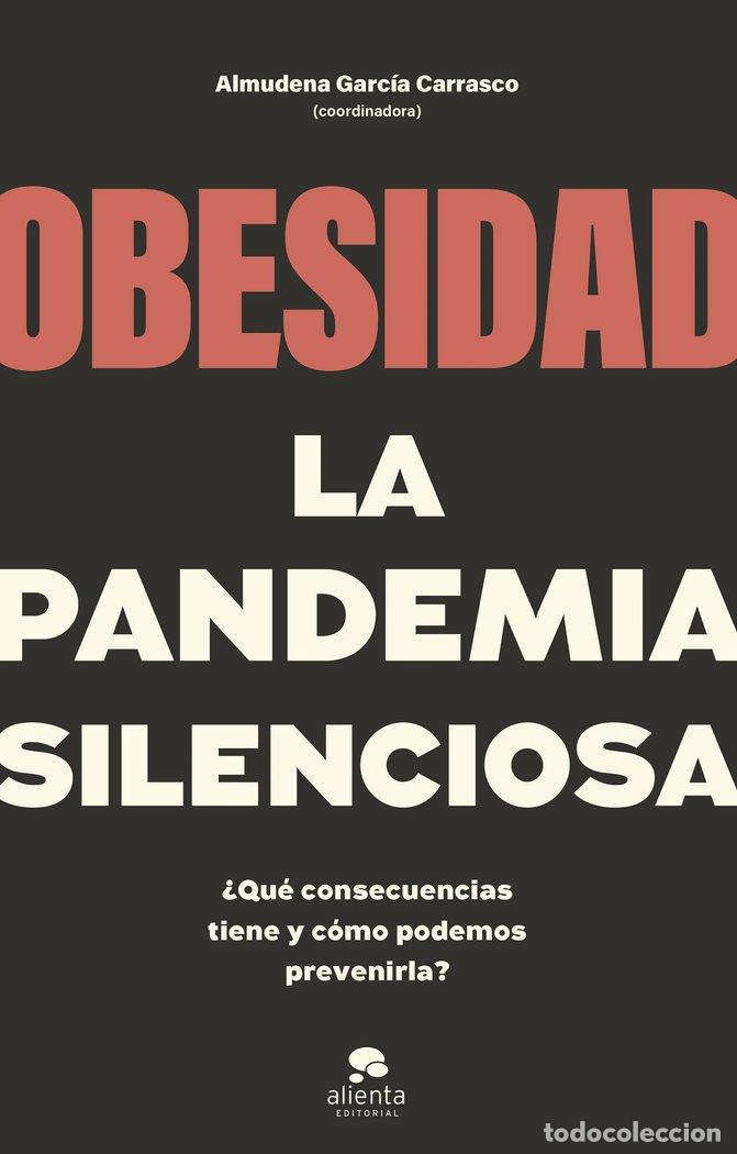 Libri: OBESIDAD,LA PANDEMIA SILENCIOSA - COORDINADO POR ALMUDENA GARCIA CARRASCO