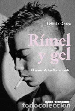 B&uuml;cher: RIMEL Y GEL - CRISTIAN OPAZO