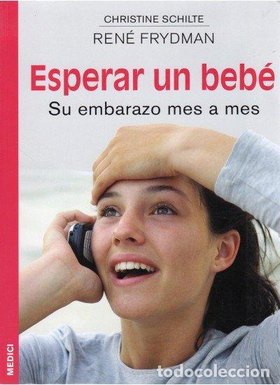 Libri: ESPERAR UN BEBE - FRYDMAN, RENE