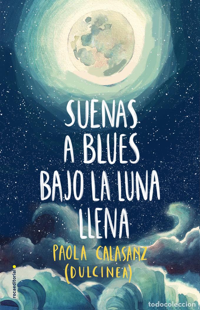 books: SUENAS A BLUES BAJO LA LUNA LLENA - DULCINEA