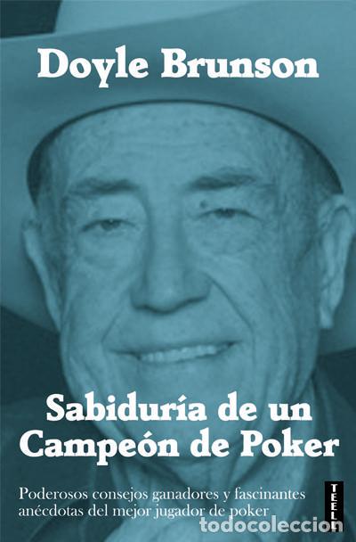 Libros: SABIDURIA DE UN CAMPEON DE POKER - BRUNSON, DOYLE