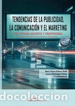 Libros: TENDENCIAS DE LA PUBLICIDAD LA COMUNICACION Y EL MARKETING - .