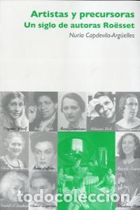 Livres: ARTISTAS Y PRECURSORAS - CAPDEVILA ARGUELLES, NURIA
